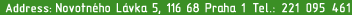 krtova 6, 120 59 Praha 2  Tel.: 02/24 21 53 73-81